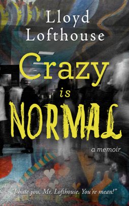 lloydlofthouse_crazyisnormal_web2_5